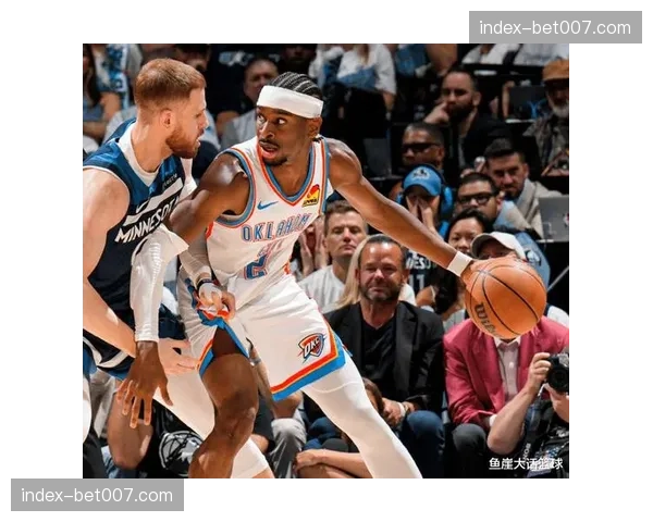 雷霆加时险胜森林狼，亚历山大关键抢断后主导“艾弗森横切”战术打成